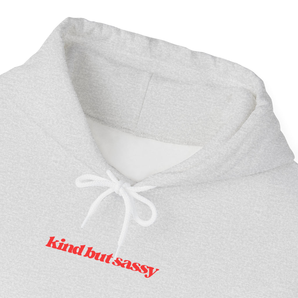 Kind But Sassy Hooded Sweatshirt - 7 colors
