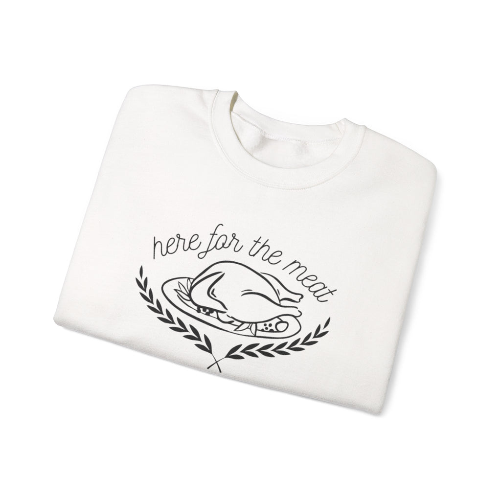 Here For The Meat Unisex Crewneck Sweatshirt - Black Lettering - 2 colors