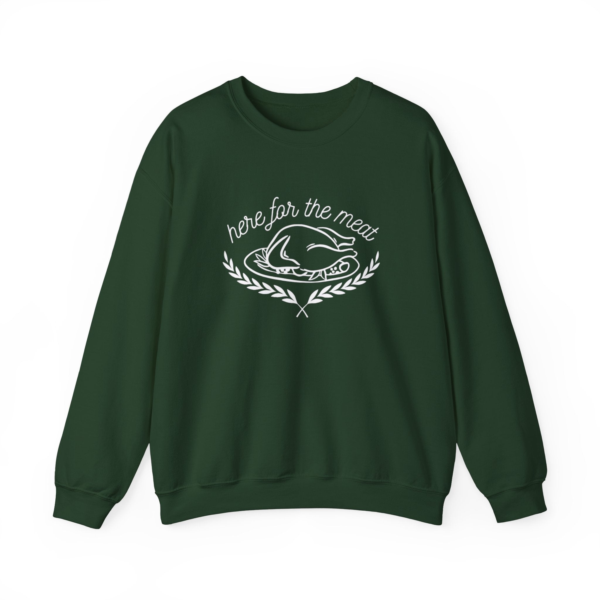 Here For The Meat Unisex Crewneck Sweatshirt - White Lettering - 7 colors