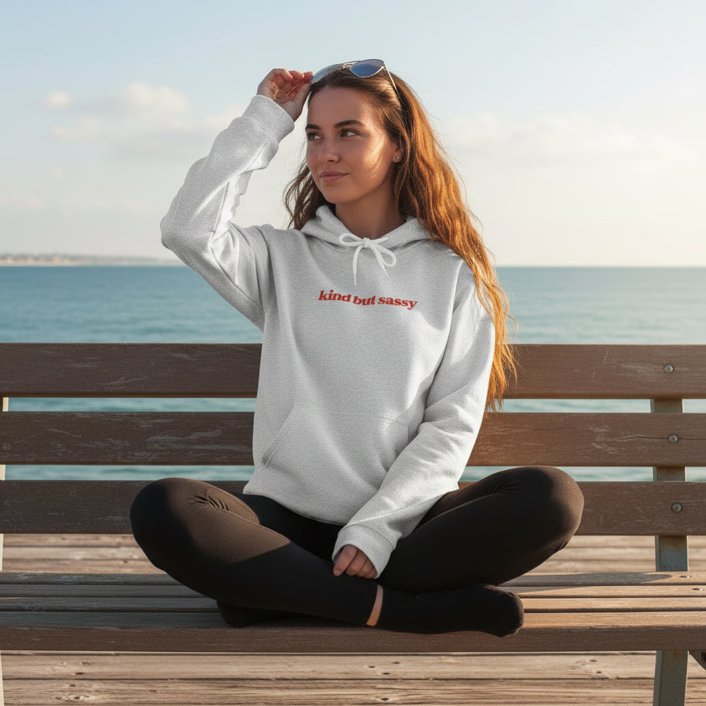 Kind But Sassy Hooded Sweatshirt - 7 colors