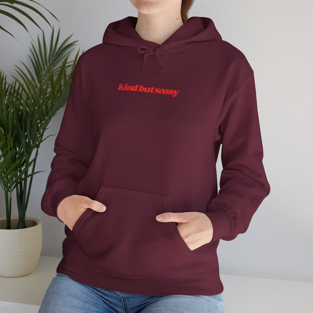 Kind But Sassy Hooded Sweatshirt - 7 colors