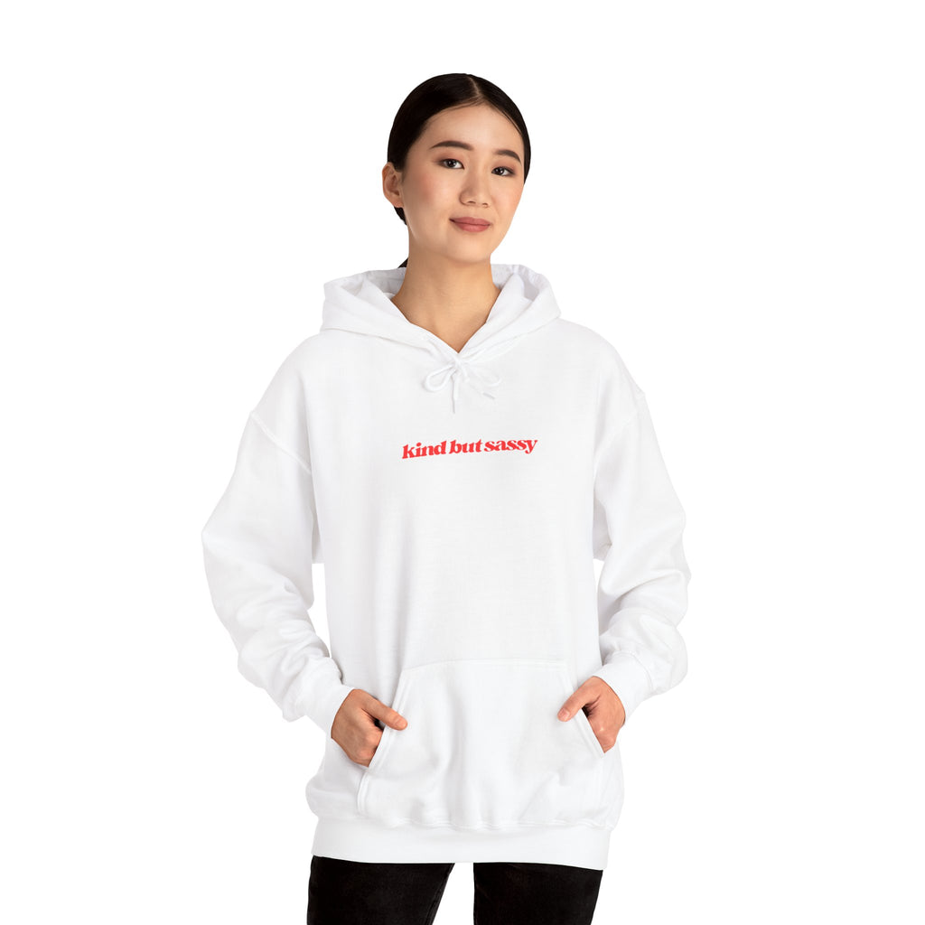 Kind But Sassy Hooded Sweatshirt - 7 colors