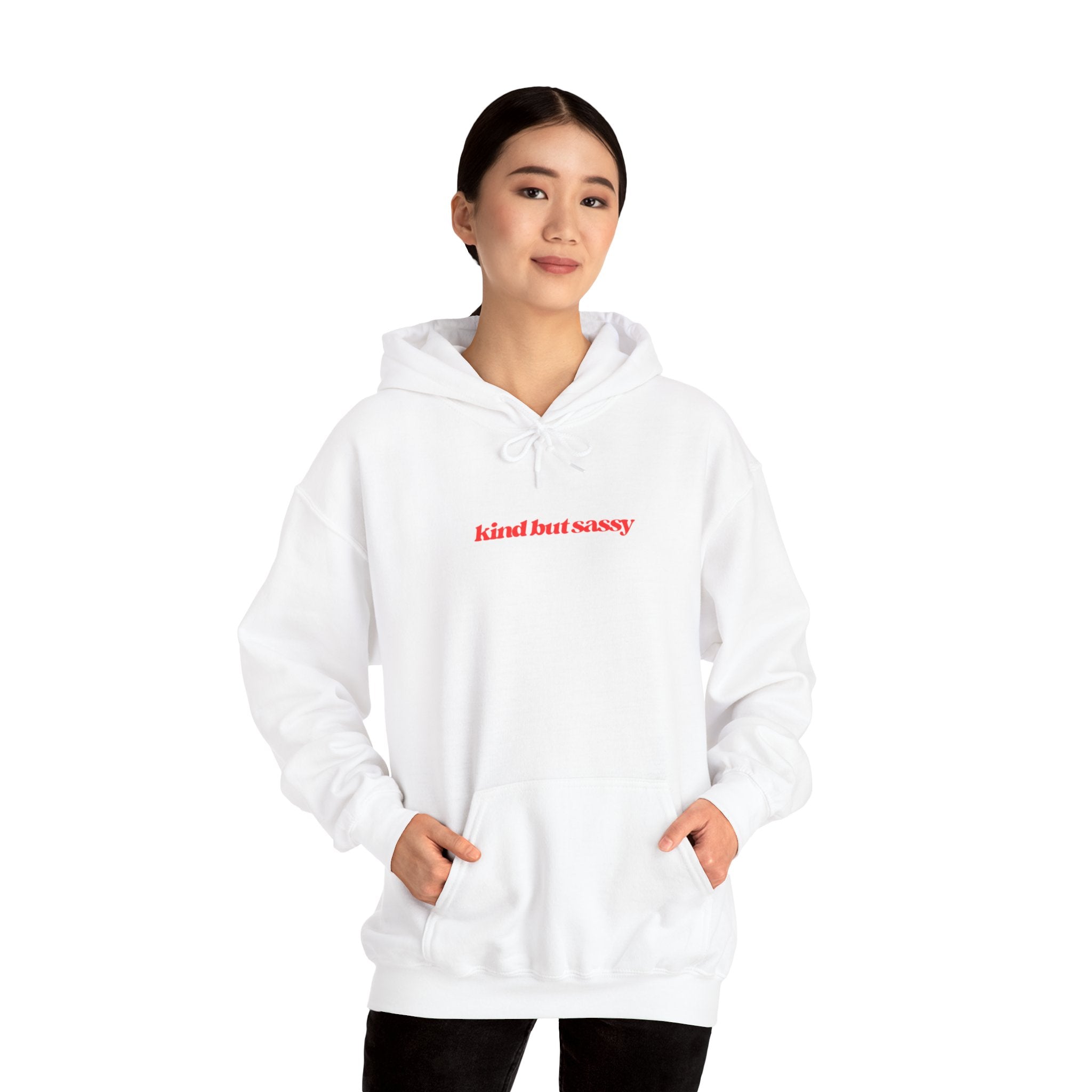 Kind But Sassy Hooded Sweatshirt - 7 colors