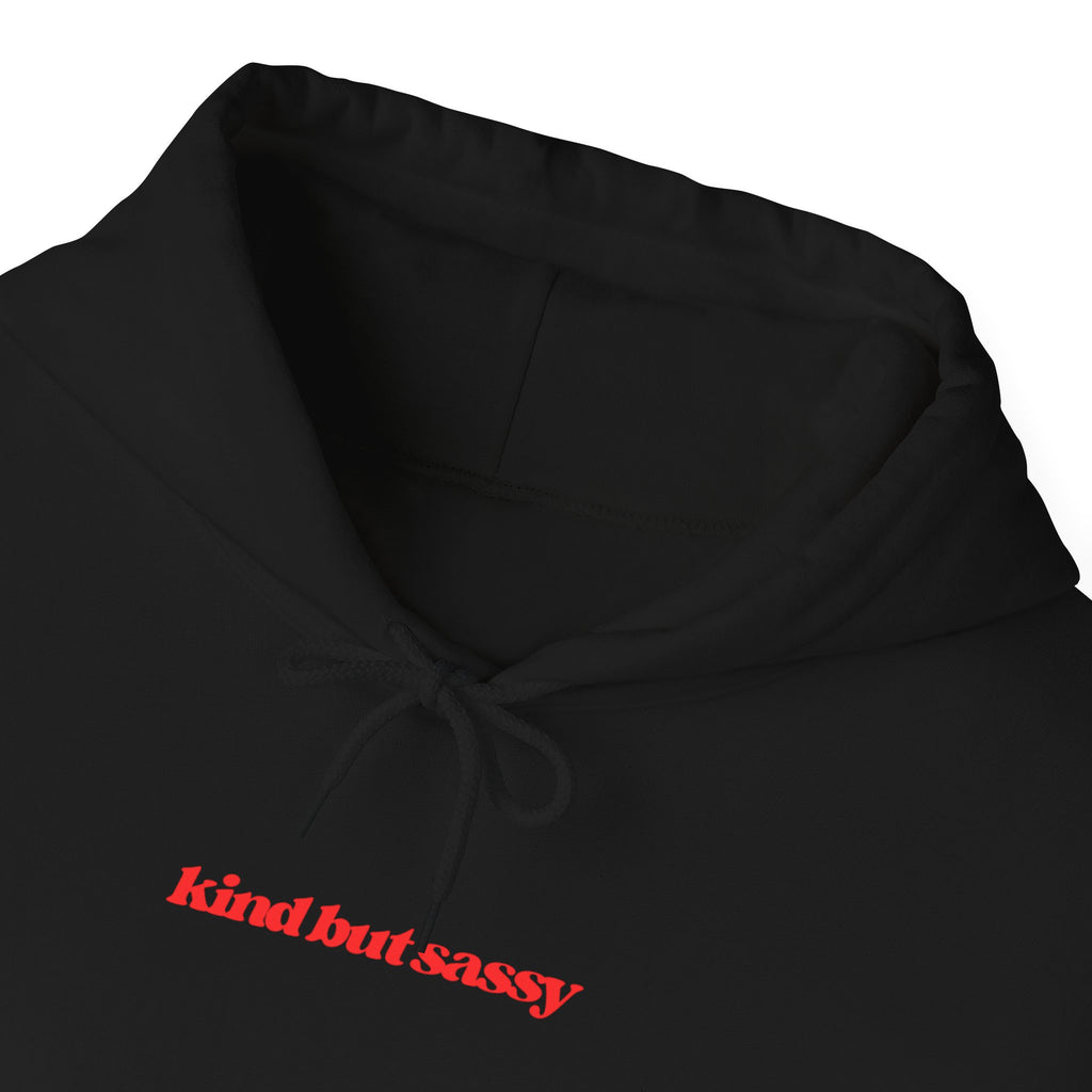 Kind But Sassy Hooded Sweatshirt - 7 colors